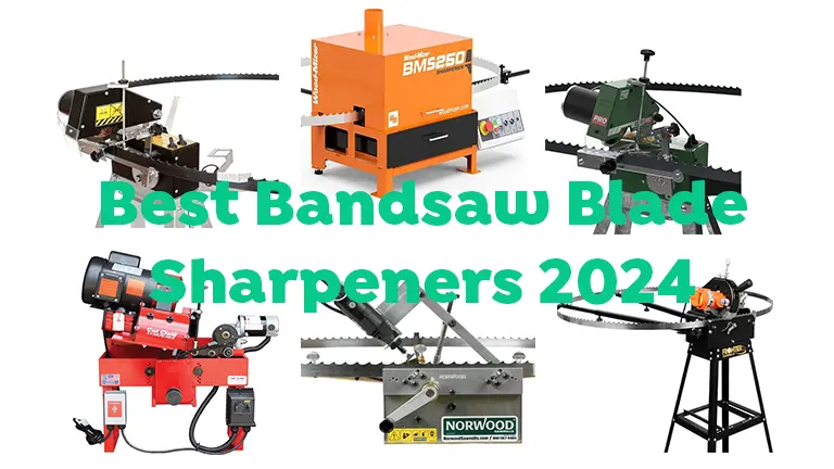 Best Bandsaw Blade Sharpener Forestry