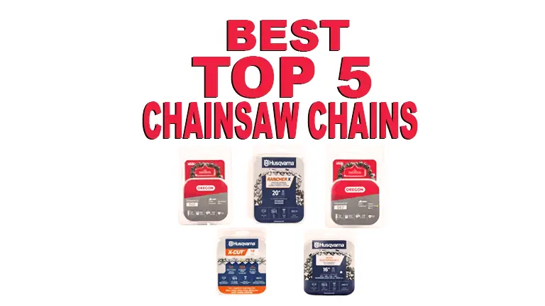 Best Top 5 Chainsaw Chains: A Hands-On Comparison