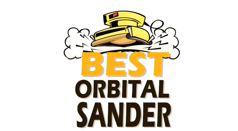 Best Orbital Sander: 5 Picks 2024