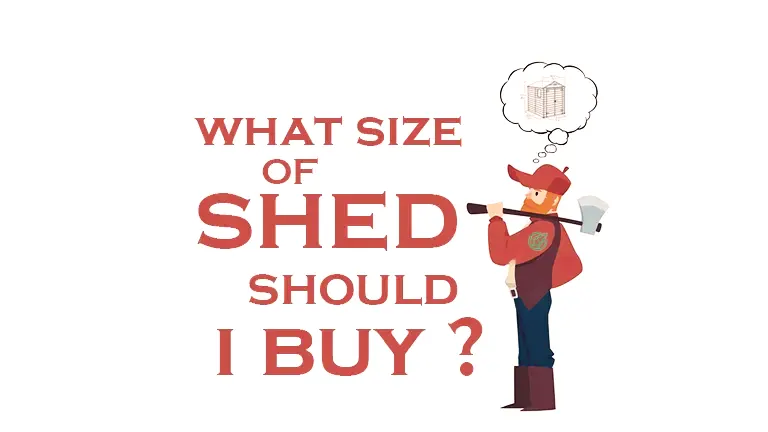 What Size of Shed Should I Buy?