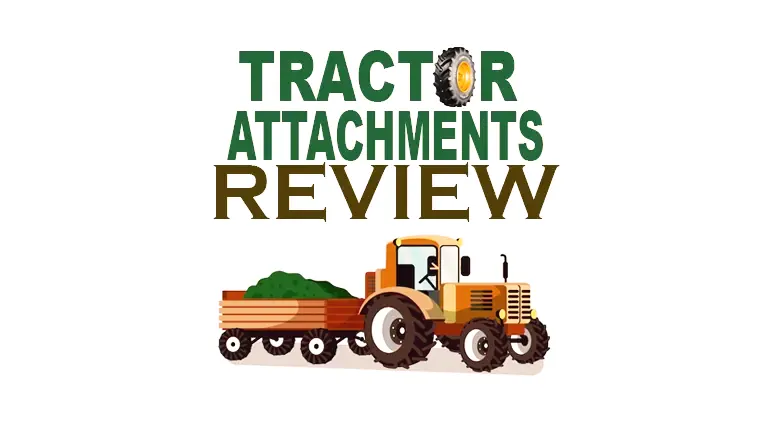 Tractor Attachment Reviews: Maximizing Productivity and Versatility