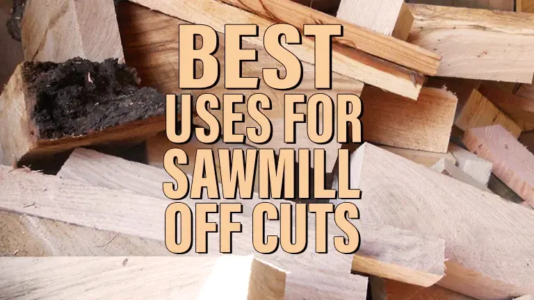 Best Uses for Sawmill Off Cuts 2024