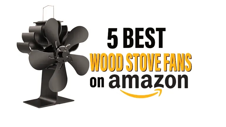 5 Best Wood Stove Fans on Amazon 2024