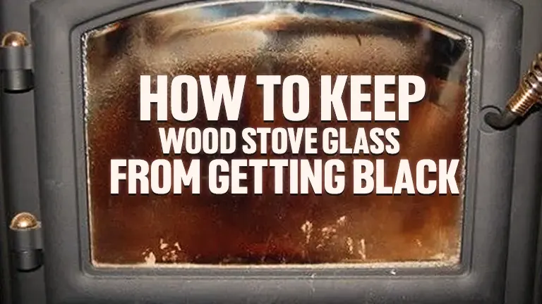 How to Keep Your Woodstove Glass Doors Clean - Cookstove Community