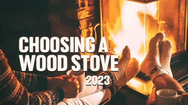 Choosing a Wood Stove 2024