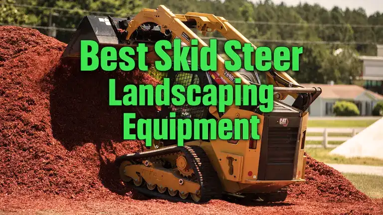 Best Skid Steer Landscaping Equipment