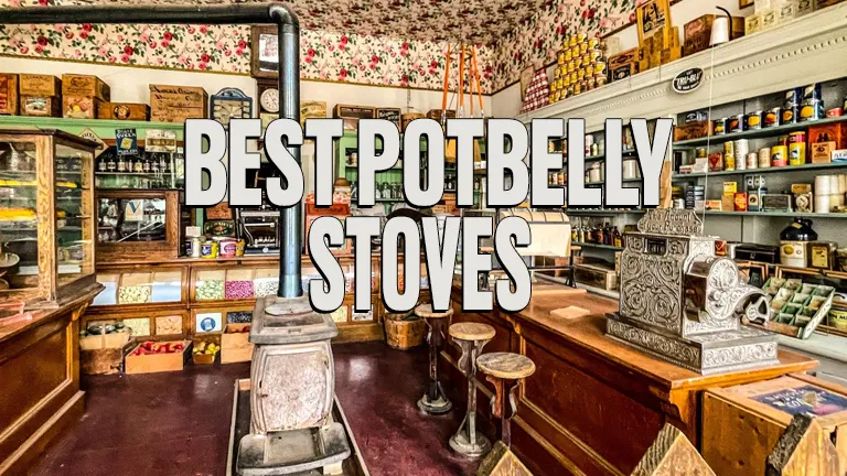 Best Potbelly Stoves 2024