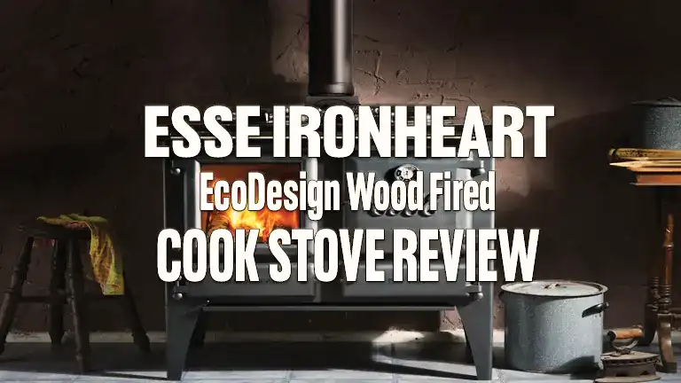 ESSE Ironheart EcoDesign Wood Fired Cook Stove Review