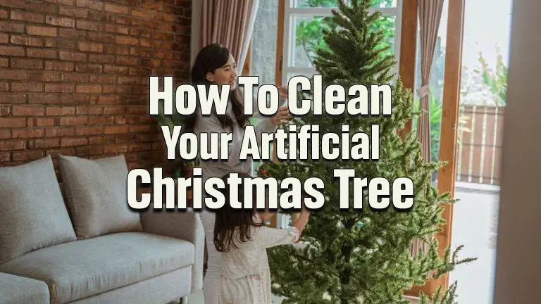 How to Clean an Artificial Christmas Tree