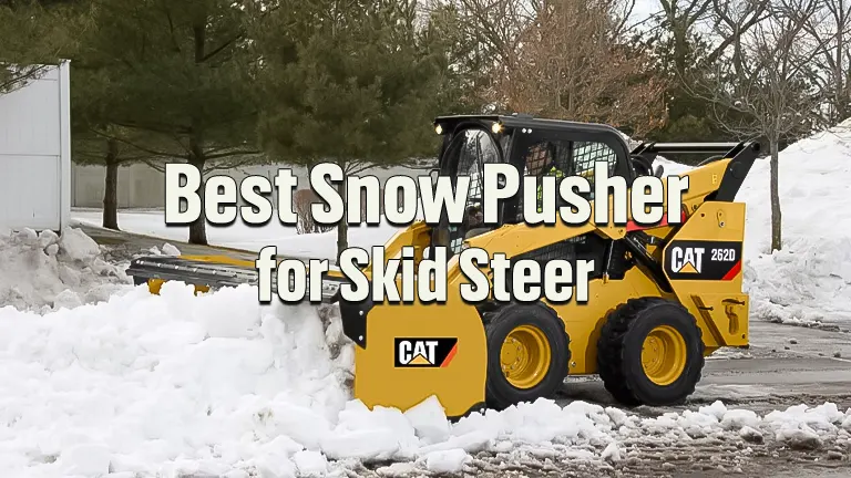 Best Snow Pusher for Skid Steer