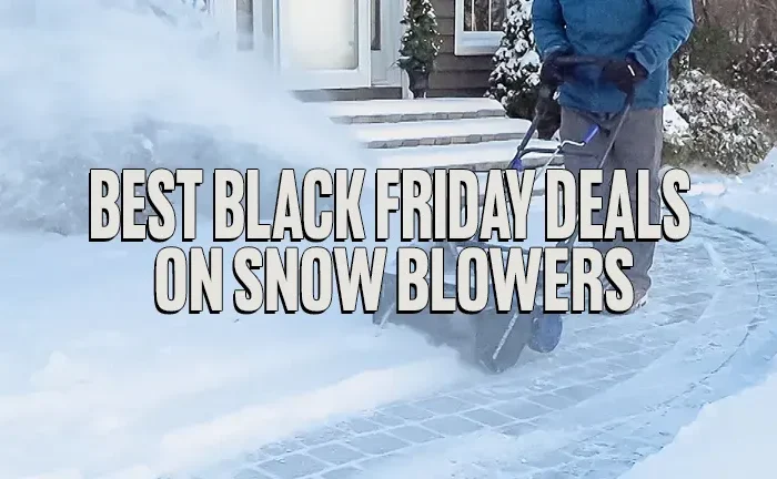 Best Black Friday Deals on Snow Blowers 2023