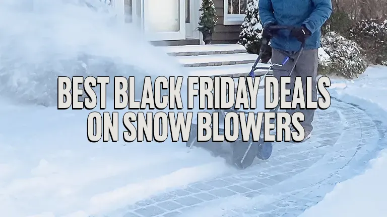 Best Black Friday Deals on Snow Blowers 2024