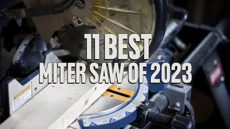11 Best Miter Saw of 2024
