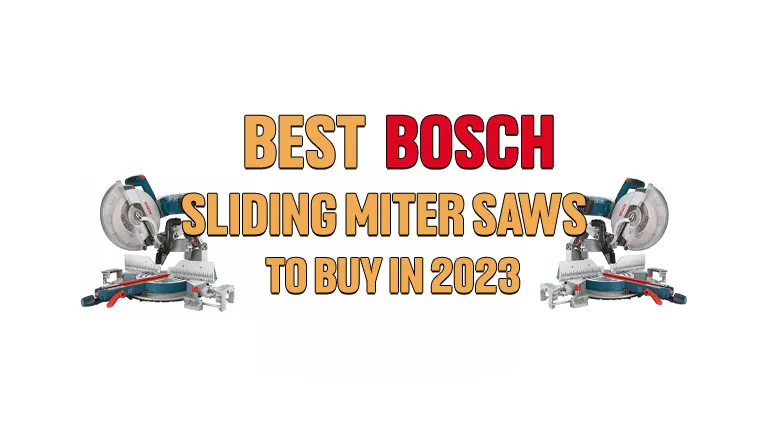 Best Bosch Sliding Miter Saws to Buy in 2024