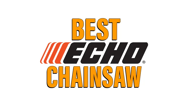 10 Best Echo Chainsaws