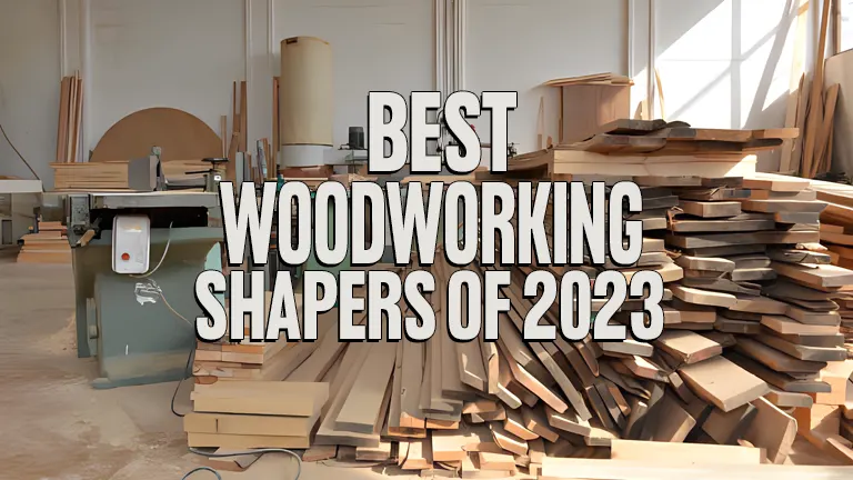 Best Woodworking Shapers of 2025