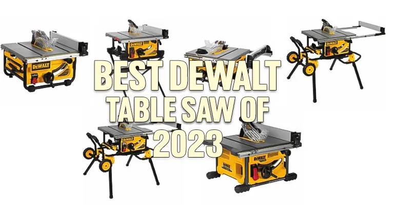 Best Dewalt Table Saw of 2024