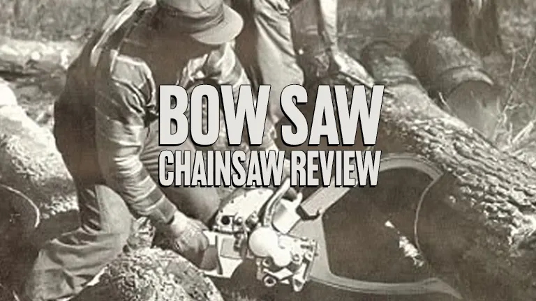 Bow Saw Chainsaw Review