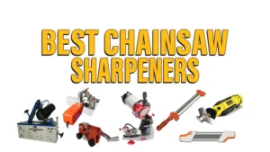 Best Chainsaw Sharpeners 2024