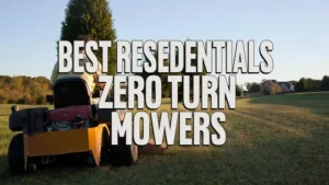 Best Residential Zero Turn Mowers