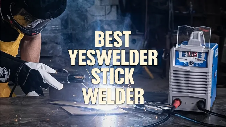 Best STICK Welder by YesWelder