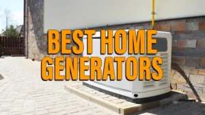 Best home generators