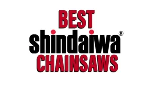 Best Shindaiwa Chainsaws