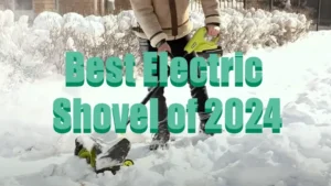 Best Electric Shovel of 2024
