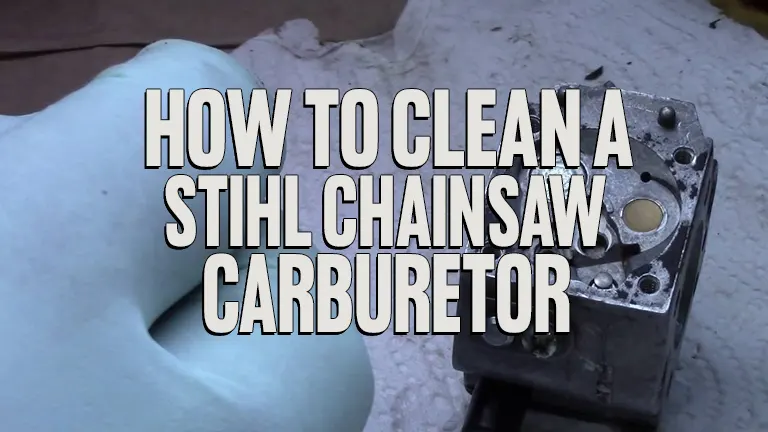 How to Clean a Stihl Chainsaw Carburetor