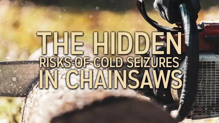 Hidden Risks of Cold Seizures in Chainsaws