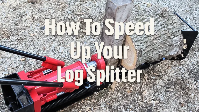 How To Speed Up Your Log Splitter