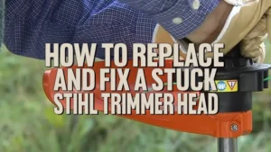 How To Replace And Fix A Stuck STIHL Trimmer Head