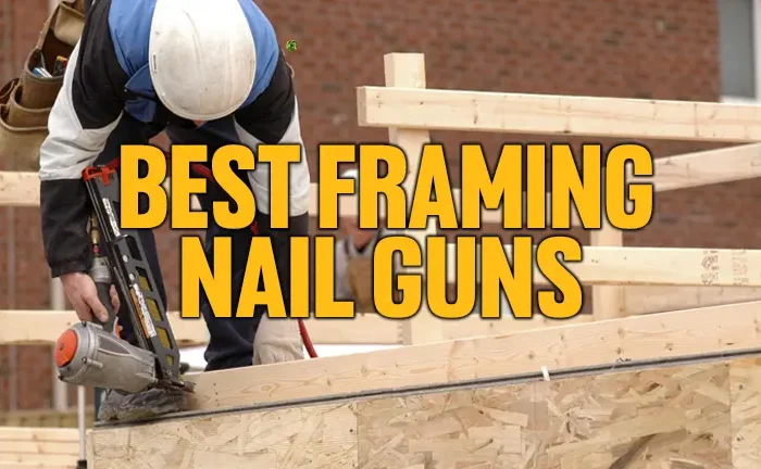 Best Framing Nail Guns of 2024