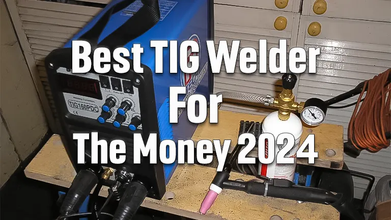 Best TIG Welder for the Money: Ultimate Value Guide 2024