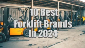 10 Best Forklift brands in 2024 Featured Image