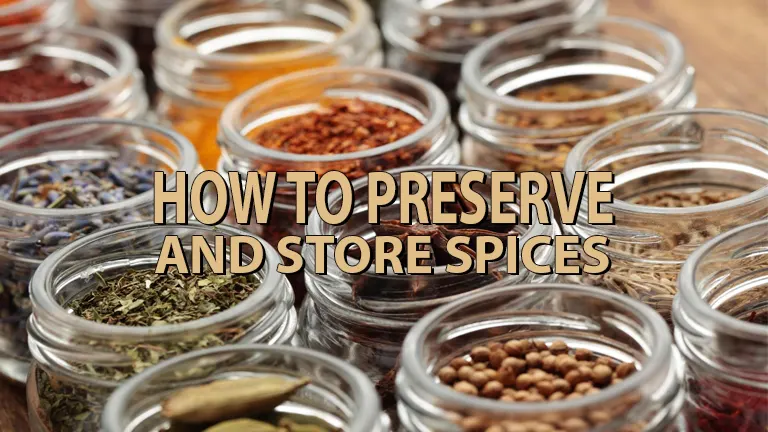 How to Preserve and Store Spices