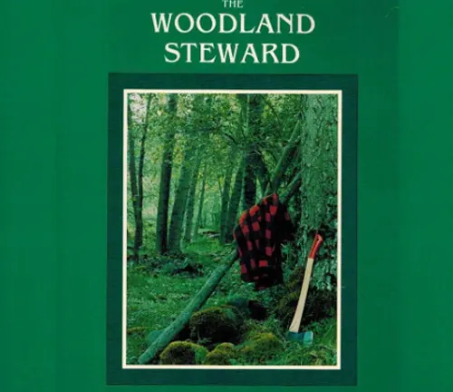 Cover of the book The Woodland Steward featuring a forest scene with an axe and flannel shirt leaning against a tree.